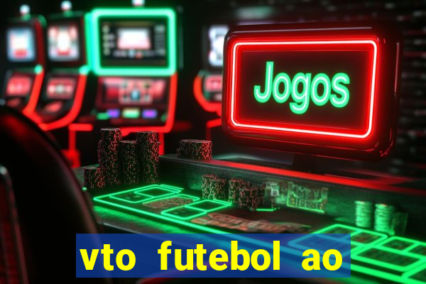 vto futebol ao vivo biz